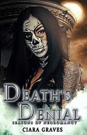 Book cover for "Death's Denial" by Ciara Graves