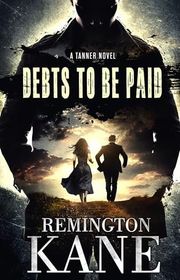 Book cover for "Debts To Be Paid" by Remington Kane