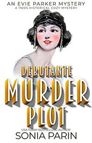 Book cover for "Debutante Murder Plot" by Sonia Parin