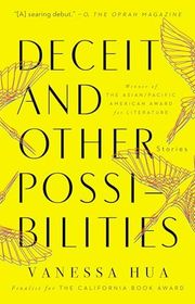 Book cover for "Deceit and Other Possibilities" by Vanessa Hua