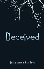 Book cover for "Deceived" by Julie Anne Lindsey