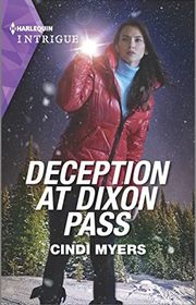Book cover for "Deception at Dixon Pass" by Cindi Myers