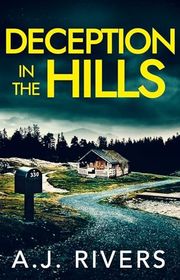 Book cover for "Deception in the Hills" by AJ Rivers