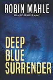 Book cover for "Deep Blue Surrender" by Robin Mahle