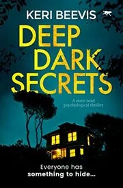 Book cover for "Deep Dark Secrets / The Darkness Beneath" by Keri Beevis