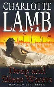 Deep and Silent Waters