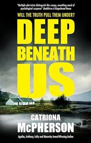 Book cover for "Deep Beneath Us" by Catriona McPherson