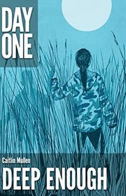 Book cover for "Deep Enough" by Caitlin Mullen