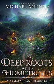 Book cover for "Deep Roots and Home Truths" by Michael Anderle
