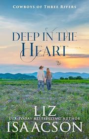 Book cover for "Deep in the Heart" by Liz Isaacson