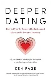 Book cover for "Deeper Dating" by Ken Page