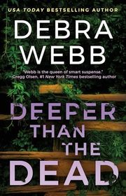 Book cover for "Deeper Than the Dead" by Debra Webb