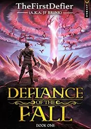 Book cover for "Defiance of the Fall" by TheFirstDefier