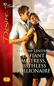 Defiant Mistress, Ruthless Millionaire