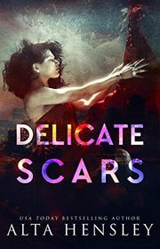 Book cover for "Delicate Scars" by Alta Hensley