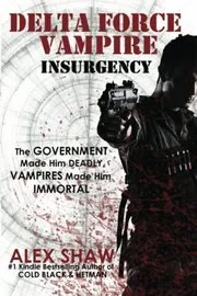 Delta Force Vampire: Insurgency