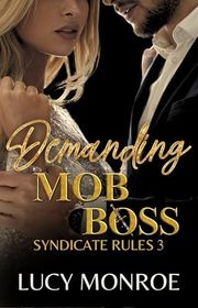 Book cover for "Demanding Mob Boss" by Lucy Monroe