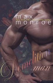 Book cover for "Demolition Man" by Max Monroe