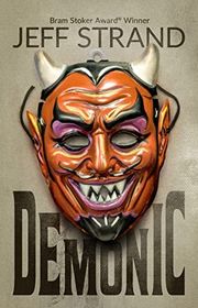 Book cover for "Demonic" by Jeff Strand