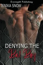 Book cover for "Denying the Bad Boy" by Jenika Snow