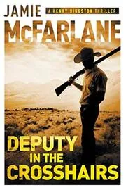 Book cover for "Deputy in the Crosshairs" by Jamie McFarlane