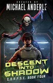 Book cover for "Descent into Shadow" by Michael Anderle