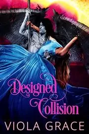 Book cover for "Designed Collision" by Viola Grace