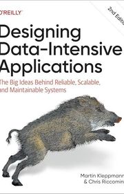 Book cover for "Designing Data-Intensive Applications: The Big Ideas Behind Reliable, Scalable, and Maintainable Systems" by Martin Kleppmann and Chris Riccomini