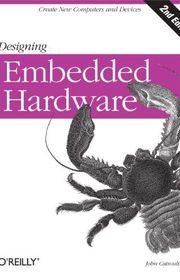 Book cover for "Designing Embedded Hardware" by John Catsoulis