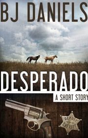 Book cover for "Desperado" by BJ Daniels