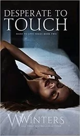 Desperate to Touch