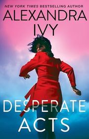 Book cover for "Desperate Acts" by Alexandra Ivy