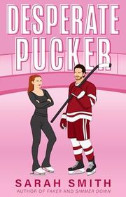 Book cover for "Desperate Pucker" by Sarah Smith