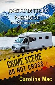 Destination: Paradise: Eastman Undercover 3