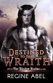 Book cover for "Destined to the Wraith" by Regine Abel