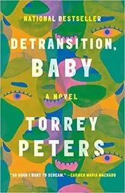 Book cover for "Detransition, Baby" by Torrey Peters
