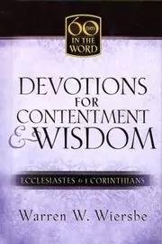 Devotions for Contentment and Wisdom: Ecclesiastes and 1 Corinthians
