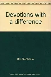 Book cover for "Devotions with a Difference" by Stephen Bly