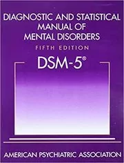 Diagnostic and Statistical Manual of Mental Disorders