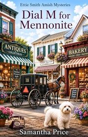 Book cover for "Dial M for Mennonite" by Samantha Price