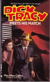 Book cover for "Dick Tracy Meets His Match" by Max Allan Collins