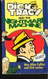 Book cover for "Dick Tracy and the Nightmare Machine" by Max Allan Collins