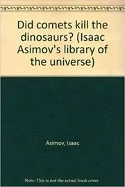 Book cover for "Did Comets Kill the Dinosaurs?" by Isaac Asimov