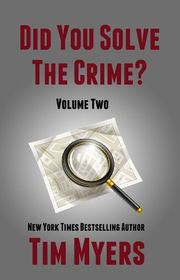Book cover for "Did You Solve the Crime? Volume 2" by Tim Myers