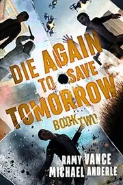 Die Again to Save Tomorrow