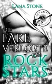 Die Fake Verlobte des Rockstars