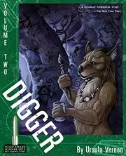 Book cover for "Digger, Volume Two" by Ursula Vernon