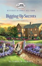 Book cover for "Digging Up Secrets" by Elizabeth Penney