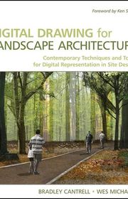Book cover for "Digital Drawing for Landscape Architecture: Contemporary Techniques and Tools for Digital Representation in Site Design" by Bradley Cantrell and Wes Michaels