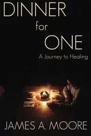 Book cover for "Dinner for One" by James A Moore